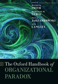 bokomslag The Oxford Handbook of Organizational Paradox