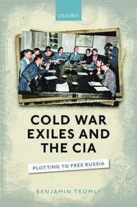 bokomslag Cold War Exiles and the CIA