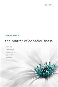 bokomslag The Matter of Consciousness