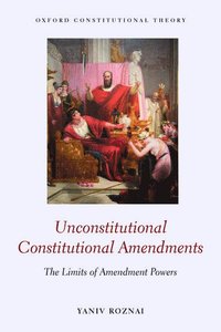 bokomslag Unconstitutional Constitutional Amendments