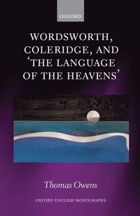 bokomslag Wordsworth, Coleridge, and 'the language of the heavens'