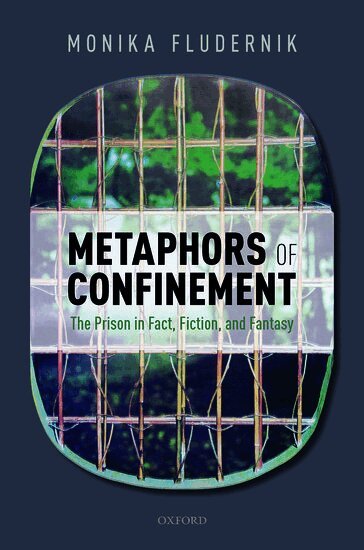 Monika Fludernik - Metaphors of Confinement, Inbunden