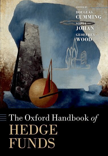 Douglas Cumming, Sofia Johan, Geoffrey Wood - The Oxford Handbook of Hedge Funds, Inbunden