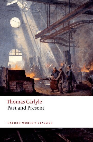 Thomas Carlyle, David R. Sorensen, Brent E. Kinser - Past and Present, Häftad