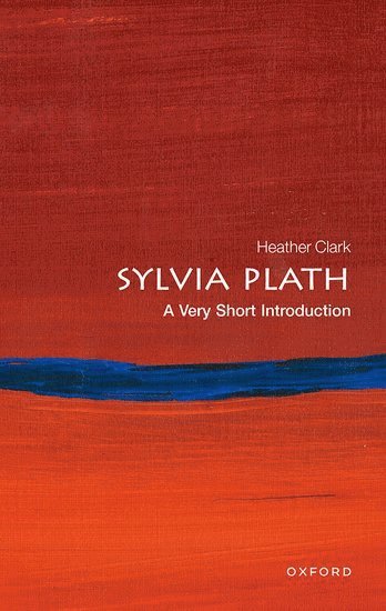 bokomslag Sylvia Plath: A Very Short Introduction