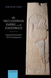 bokomslag The Neo-Assyrian Empire in the Southwest