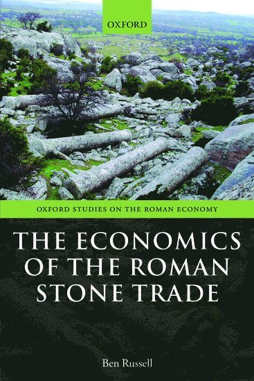The Economics of the Roman Stone Trade 1