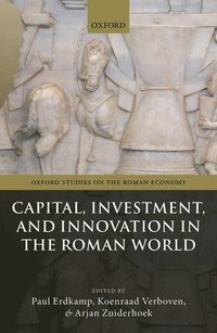 bokomslag Capital, Investment, and Innovation in the Roman World