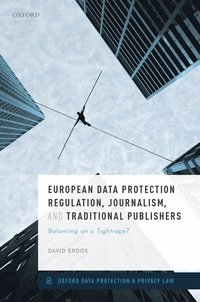 bokomslag European Data Protection Regulation, Journalism, and Traditional Publishers