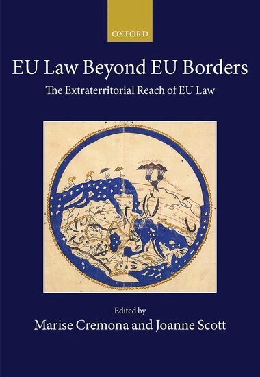 SCOTT CREMONA, Marise Cremona, Joanne Scott - EU Law Beyond EU Borders, Inbunden