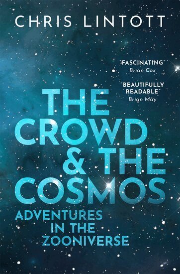 Chris Lintott - The Crowd and the Cosmos, Häftad