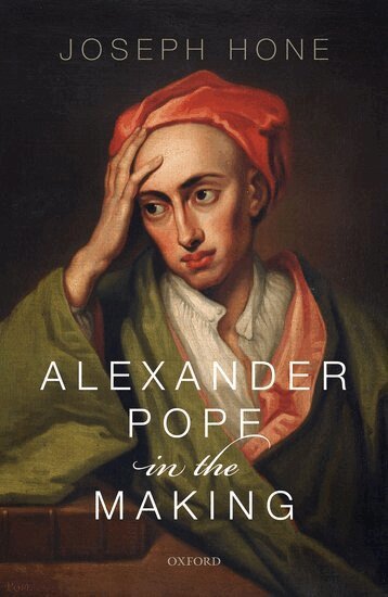 Joseph Hone - Alexander Pope in the Making, Inbunden