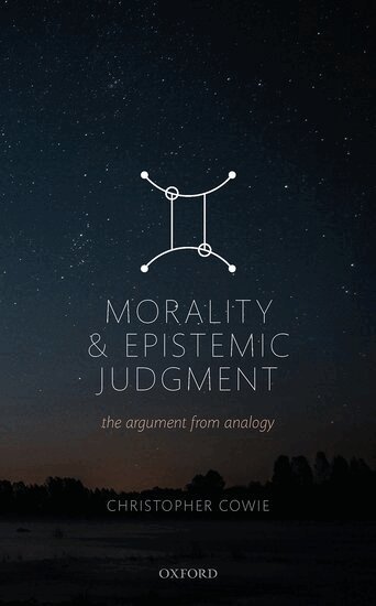 Christopher Cowie - Morality and Epistemic Judgement, Inbunden