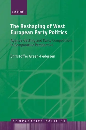 Christoffer Green-Pedersen - The Reshaping of West European Party Politics, Inbunden