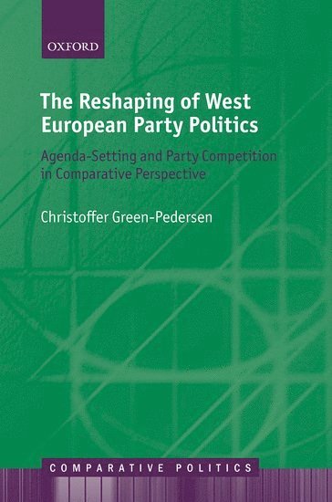 The Reshaping of West European Party Politics 1