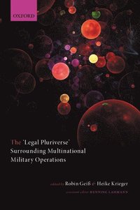 bokomslag The 'Legal Pluriverse' Surrounding Multinational Military Operations