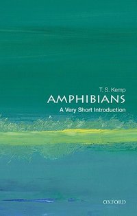 bokomslag Amphibians: A Very Short Introduction