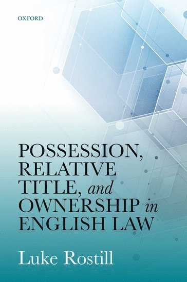 Possession, Relative Title, and Ownership in English Law 1