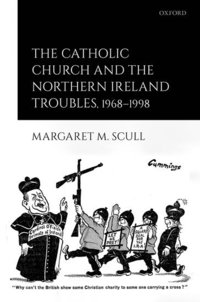 bokomslag Catholic Church and the Northern Ireland Troubles, 1968-1998