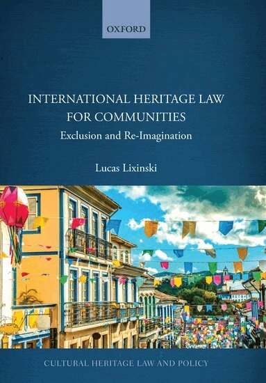 Lucas Lixinski - International Heritage Law for Communities, Inbunden