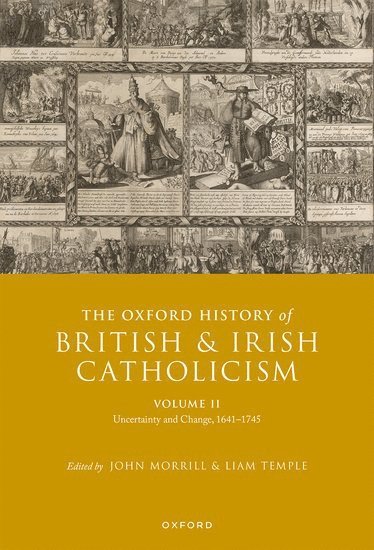 The Oxford History of British and Irish Catholicism, Volume II 1