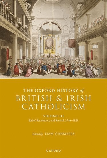 bokomslag Oxford History of British and Irish Catholicism, Volume III