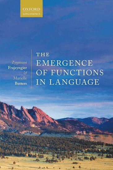 Zygmunt Frajzyngier, Marielle Butters - The Emergence of Functions in Language, Inbunden
