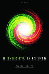 bokomslag The Quantum Revolution in Philosophy