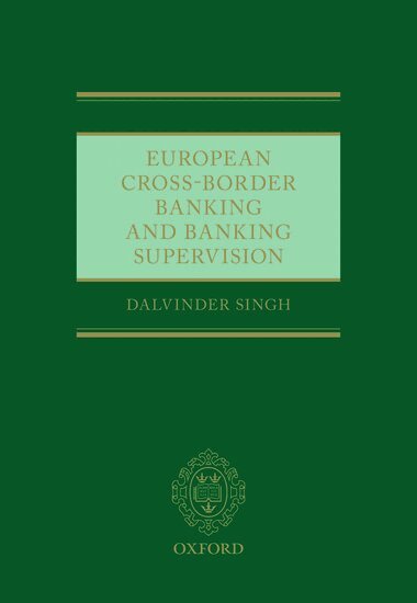 Dalvinder Singh - European Cross-Border Banking and Banking Supervision, Inbunden