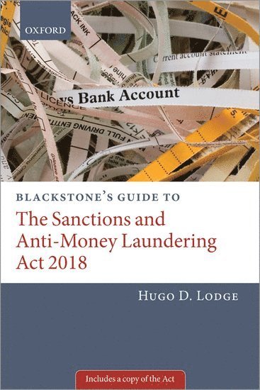 bokomslag Blackstone's Guide to the Sanctions and Anti-Money Laundering Act 2018