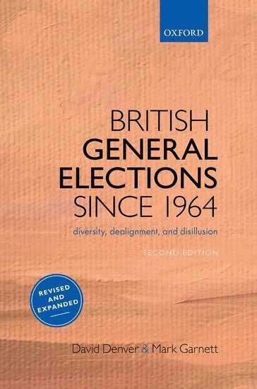 David Denver, Mark Garnett - British General Elections Since 1964, Häftad