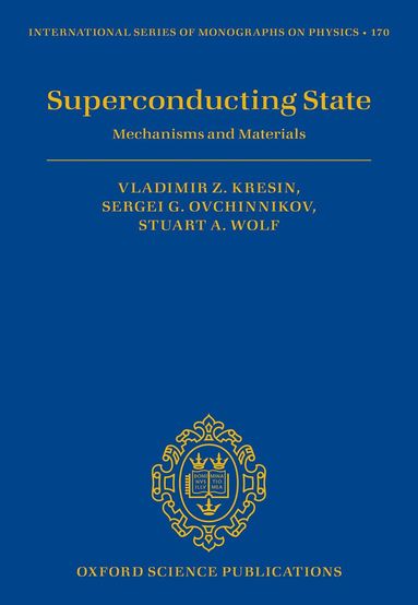 Vladimir Kresin, Sergei Ovchinnikov, Stuart Wolf - Superconducting State, Inbunden