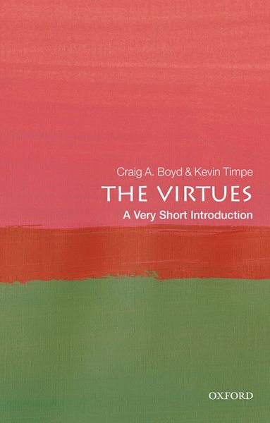Craig A. Boyd, Kevin Timpe - The Virtues, Häftad
