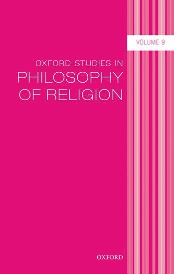 Oxford Studies in Philosophy of Religion Volume 9 1