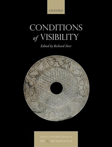 Richard Neer - Conditions of Visibility, Inbunden