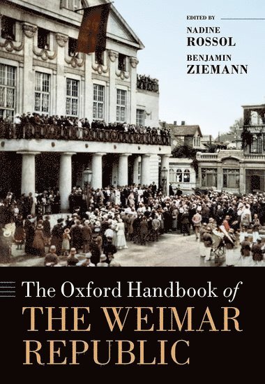 The Oxford Handbook of the Weimar Republic