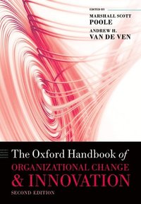 bokomslag The Oxford Handbook of Organizational Change and Innovation