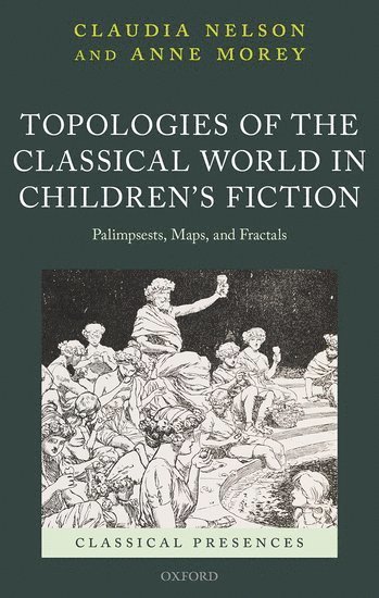 Topologies of the Classical World in Children's Fiction 1