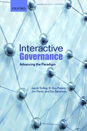Jacob Torfing, B. Guy Peters, Jon Pierre, Eva Sørensen - Interactive Governance, Häftad