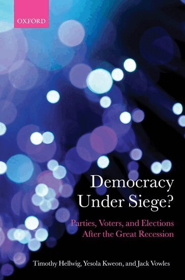 Timothy Hellwig, Yesola Kweon, Jack Vowles - Democracy Under Siege?, Inbunden