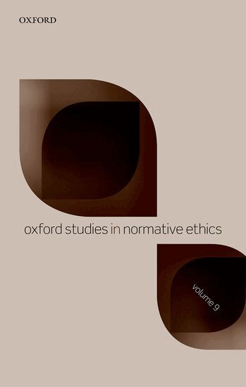 Mark Timmons - Oxford Studies in Normative Ethics Volume 9, Inbunden