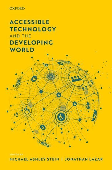 Michael Ashley Stein, Jonathan Lazar - Accessible Technology and the Developing World, Inbunden