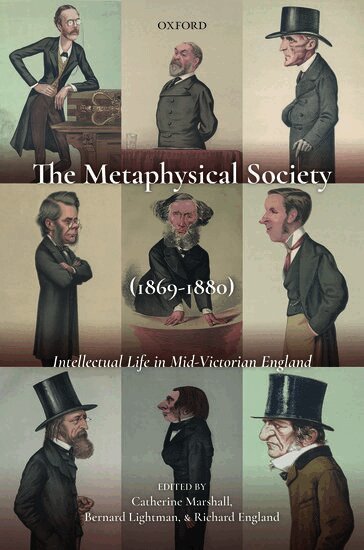 Catherine Marshall, Bernard Lightman, Richard England - The Metaphysical Society (1869-1880), Inbunden
