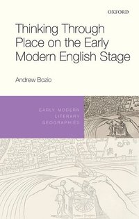 bokomslag Thinking Through Place on the Early Modern English Stage