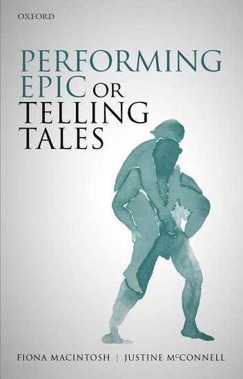 Performing Epic or Telling Tales 1