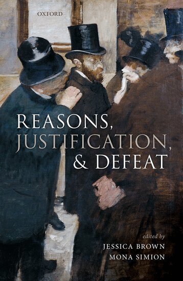 Jessica Brown, Mona Simion - Reasons, Justification, and Defeat, Inbunden