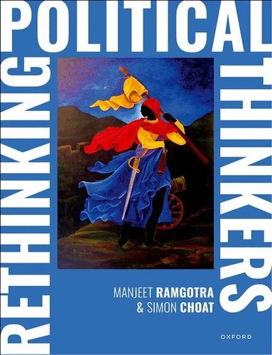 Manjeet Ramgotra, Simon Choat - Rethinking Political Thinkers, Häftad