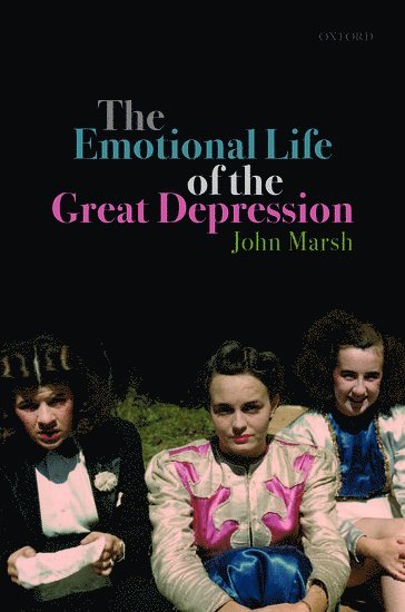 bokomslag The Emotional Life of the Great Depression