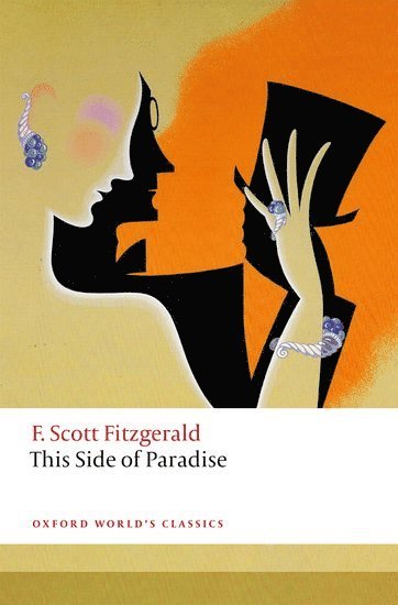 F. Scott Fitzgerald, F Scott Fitzgerald, Philip McGowan, European Association for American Studies; Executive Board Member of the F. Scott Fitzgerald Society) McGowan, Philip (Queen's University Belfast; President - This Side of Paradise, Häftad