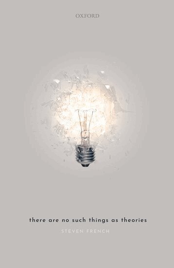 Steven French - There Are No Such Things As Theories, Inbunden